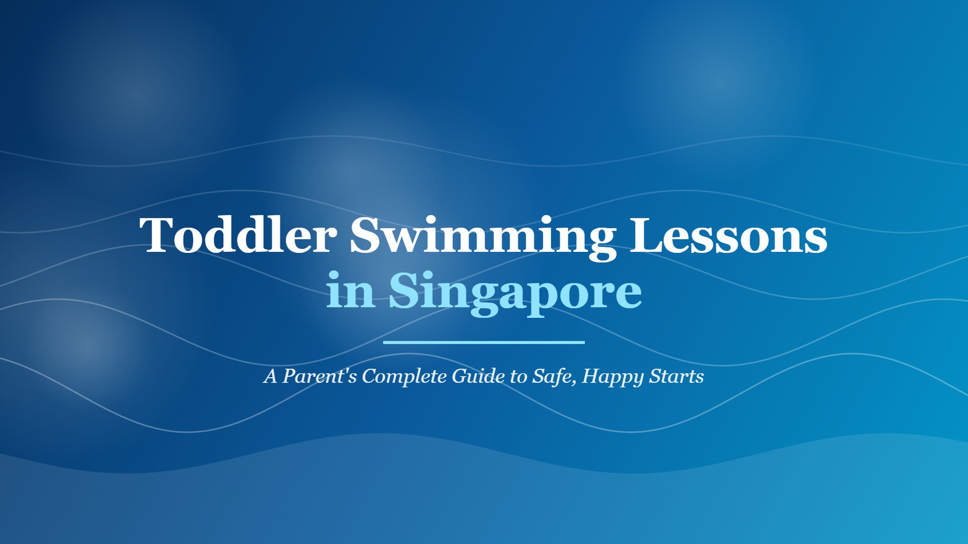Toddler swimming lessons Singapore guide for parents